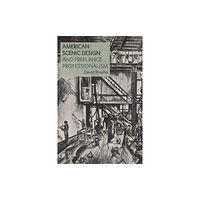 Southern Illinois University Press American Scenic Design and Freelance Professionalism (häftad, eng)