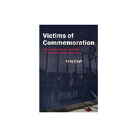 Syracuse University Press Victims of Commemoration (häftad, eng)