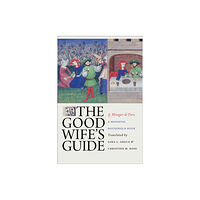 Cornell University Press The Good Wife's Guide (Le Menagier De Paris) (häftad, eng)