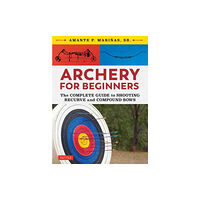 Tuttle Publishing Archery for Beginners (häftad, eng)