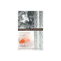 Duke university press The Ontogeny of Information (häftad, eng)