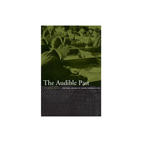 Duke university press The Audible Past (häftad, eng)