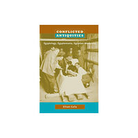 Duke university press Conflicted Antiquities (häftad, eng)