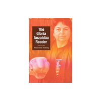Duke university press The Gloria Anzaldua Reader (häftad, eng)