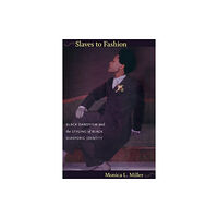 Duke university press Slaves to Fashion (häftad, eng)