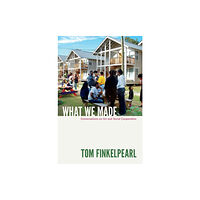 Duke university press What We Made (häftad, eng)