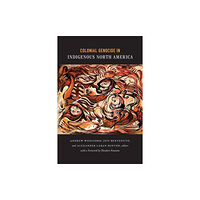 Duke university press Colonial Genocide in Indigenous North America (häftad, eng)