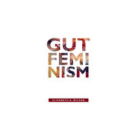 Duke university press Gut Feminism (häftad, eng)