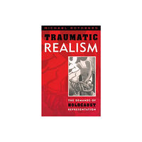 University of Minnesota Press Traumatic Realism (häftad, eng)