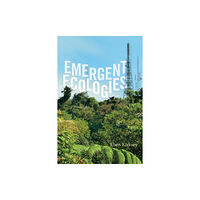 Duke university press Emergent Ecologies (häftad, eng)