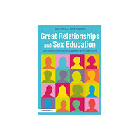 Taylor & francis inc Great Relationships and Sex Education (häftad, eng)