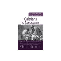 Spck publishing Straight to the Heart of Galatians to Colossians (häftad, eng)