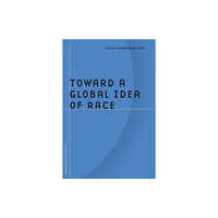 University of Minnesota Press Toward a Global Idea of Race (häftad, eng)