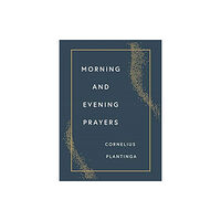 William b eerdmans publishing co Morning and Evening Prayers (inbunden, eng)