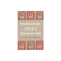 University of Hawai'i Press Defamiliarizing Japan's Asia-Pacific War (häftad, eng)