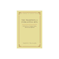 Wisdom publications,u.s. The Tradition of Everlasting Bon (inbunden, eng)