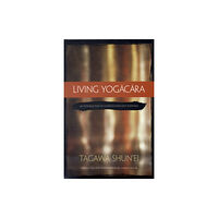 Wisdom publications,u.s. Living Yogacara (häftad, eng)