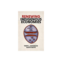 Hoover Institution Press,U.S. Renewing Indigenous Economies (häftad, eng)
