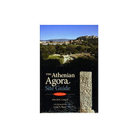 American School of Classical Studies at Athens The Athenian Agora Site Guide (häftad, eng)