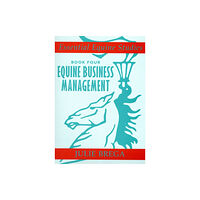 The Crowood Press Ltd Essential Equine Studies: Equine Business Management (häftad, eng)