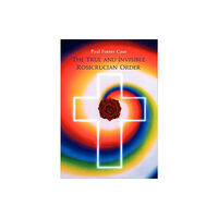 Red Wheel/Weiser The True and Invisible Rosicrucian Order (häftad, eng)