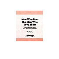 Taylor & francis inc Men Who Beat the Men Who Love Them (häftad, eng)