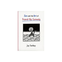 Taylor & francis inc Zen and the Art of Stand-Up Comedy (häftad, eng)