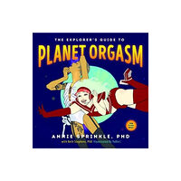 Greenery Press The Explorer's Guide to Planet Orgasm (häftad, eng)
