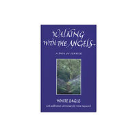 White Eagle Publishing Trust Walking with the Angels (häftad, eng)