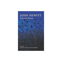 Colourpoint Creative Ltd John Hewitt Selected Poems (häftad, eng)