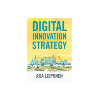 Cambridge University Press Digital Innovation Strategy (häftad, eng)