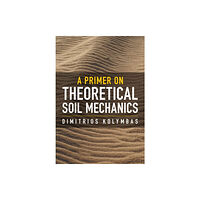 Cambridge University Press A Primer on Theoretical Soil Mechanics (inbunden, eng)