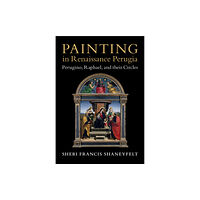 Cambridge University Press Painting in Renaissance Perugia (inbunden, eng)