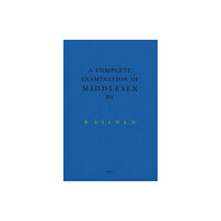 Archive of Modern Conflict A Complete Examination Of Middlesex (inbunden, eng)