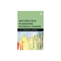 Taylor & francis ltd New Directions in Assessing Historical Thinking (häftad, eng)
