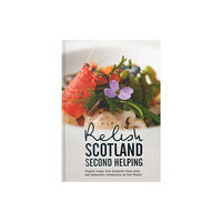 Relish Publications Relish Scotland - Second Helping (inbunden, eng)