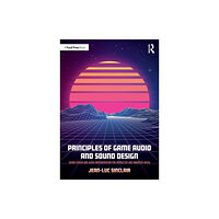 Taylor & francis ltd Principles of Game Audio and Sound Design (häftad, eng)