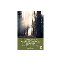Taylor & francis ltd Shame, Pride, and Relational Trauma (häftad, eng)