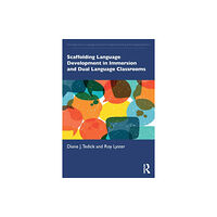 Taylor & francis ltd Scaffolding Language Development in Immersion and Dual Language Classrooms (häftad, eng)