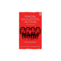 Taylor & francis ltd Fanon, Education, Action (häftad, eng)