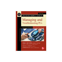 McGraw-Hill Education Mike Meyers' CompTIA A+ Guide to Managing and Troubleshooting PCs, Seventh Edition (Exams 220-1101 & 220-1102) (häftad,...