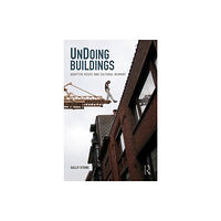 Taylor & francis ltd UnDoing Buildings (häftad, eng)