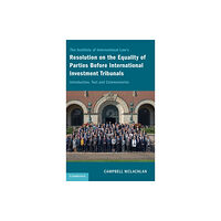 Cambridge University Press The Institute of International Law's Resolution on the Equality of Parties Before International Investment Tribunals (in...