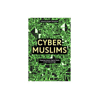 Bloomsbury Publishing PLC Cyber Muslims (häftad, eng)