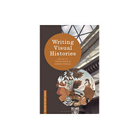 Bloomsbury Publishing PLC Writing Visual Histories (häftad, eng)