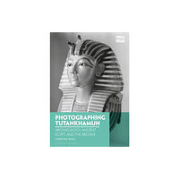 Taylor & francis ltd Photographing Tutankhamun (häftad, eng)