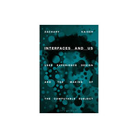 Bloomsbury Publishing PLC Interfaces and Us (häftad, eng)