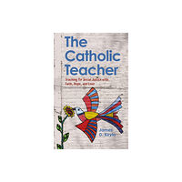 Bloomsbury Publishing PLC The Catholic Teacher (häftad, eng)