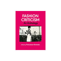 Bloomsbury Publishing PLC Fashion Criticism (häftad, eng)