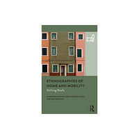 Taylor & francis ltd Ethnographies of Home and Mobility (inbunden, eng)